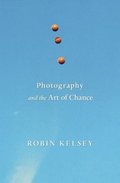 Photography and the Art of Chance