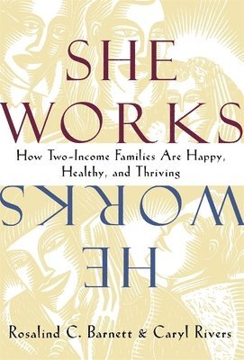Rosalind C. Barnett, Caryl Rivers - She Works/He Works, Häftad. Tillgänglighet: Lägg i varukorg