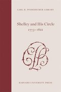 Shelley and His Circle, 1773-1822