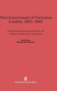 The Government of Victorian London, 1855-1889