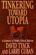 Tinkering toward Utopia