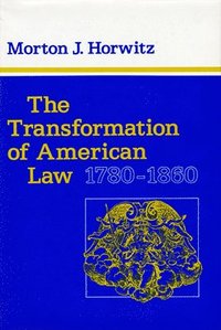 The Transformation of American Law, 17801860