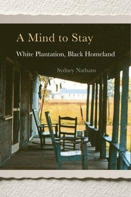 Sydney Nathans - Mind to Stay, Inbunden. Tillgänglighet: Lägg i varukorg