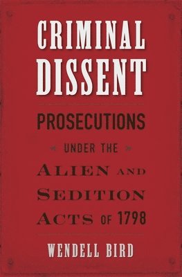 Wendell Bird - Criminal Dissent, Inbunden. Tillgänglighet: Lägg i varukorg
