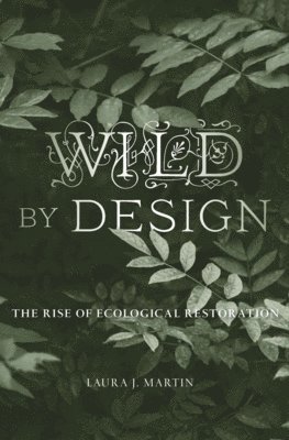 Wild by Design av Laura J Martin