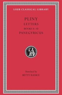 Letters, Volume II: Books 810. Panegyricus