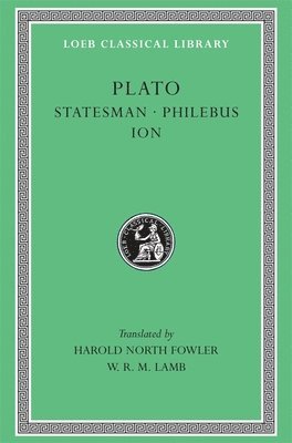 Plato - Statesman. Philebus. Ion, Inbunden