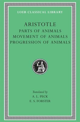 Aristotle - Parts of Animals. Movement of Animals. Progression of Animals, Inbunden