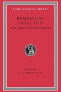 Remains of Old Latin, Volume IV: Archaic Inscriptions
