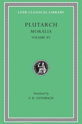 Plutarch - Moralia, Volume XV, Inbunden