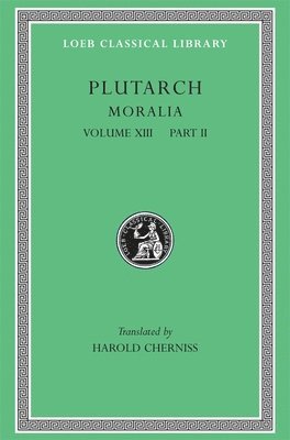 Plutarch - Moralia, Volume XIII, Inbunden