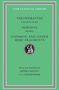 Characters. Herodas: Mimes. Sophron and Other Mime Fragments