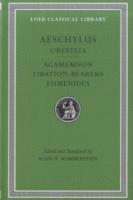 Oresteia: Agamemnon. Libation-Bearers. Eumenides