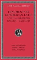 Fragmentary Republican Latin, Volume VI