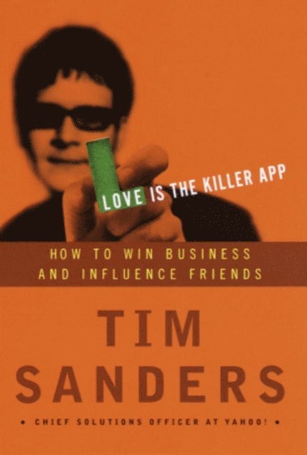 Gene Stone, Tim Sanders - Love Is the Killer App, E-bok