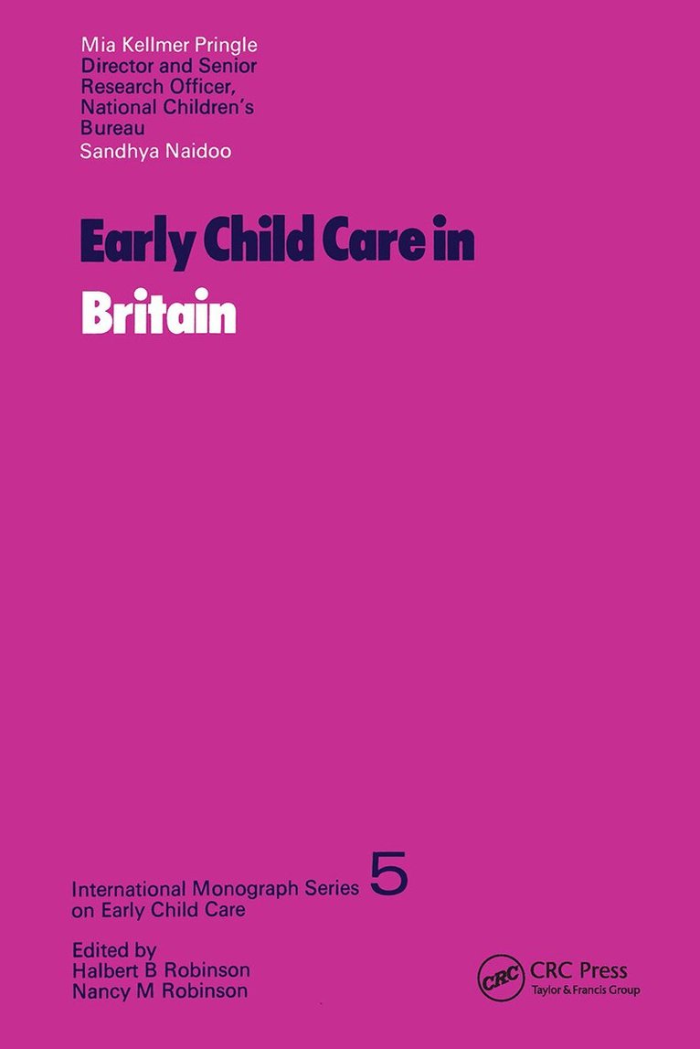 Sandhya Naidoo, M.L.Kellmer Pringle - Early Child Care In Britain, Inbunden