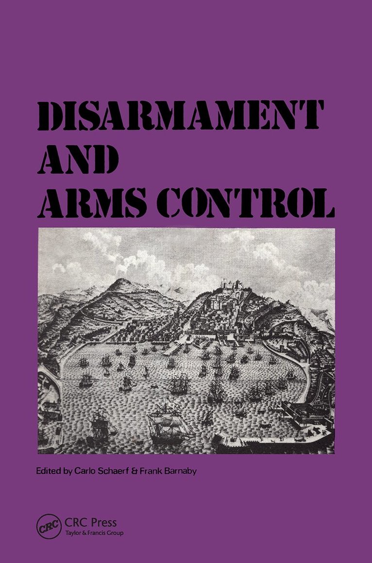 Carlo Schaerf, Frank Barnaby, C. Schaert - Disarmament & Arms Control, Inbunden
