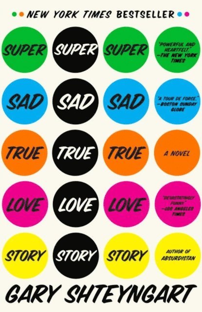Gary Shteyngart - Super Sad True Love Story, E-bok