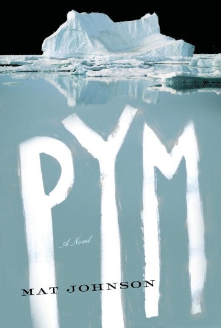 Mat Johnson - Pym: A Novel, E-bok