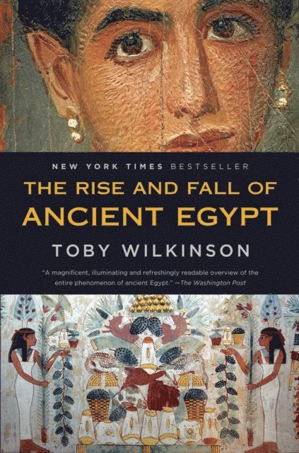 Toby Wilkinson - Rise and Fall of Ancient Egypt, E-bok