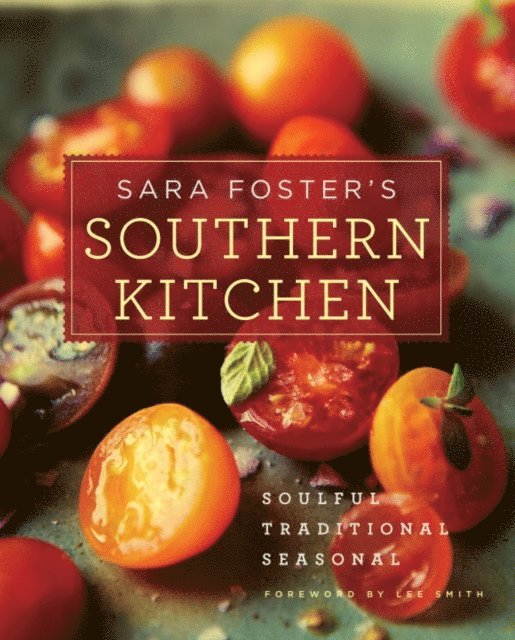Lee Smith, Sara Foster - Sara Foster's Southern Kitchen, E-bok