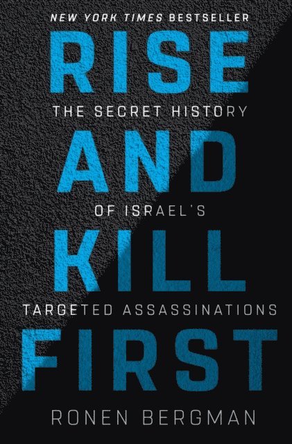 Ronen Bergman - Rise and Kill First, E-bok