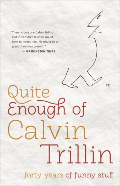 Calvin Trillin - Quite Enough of Calvin Trillin, E-bok