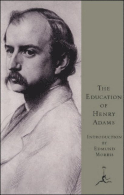 Henry Adams - Education of Henry Adams, E-bok
