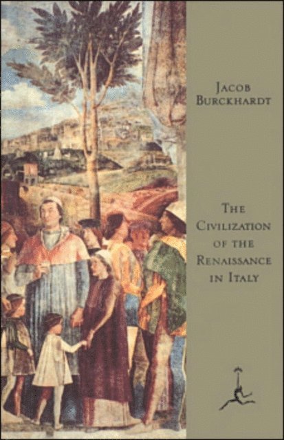 Jacob Burckhardt - Civilization of the Renaissance in Italy, E-bok