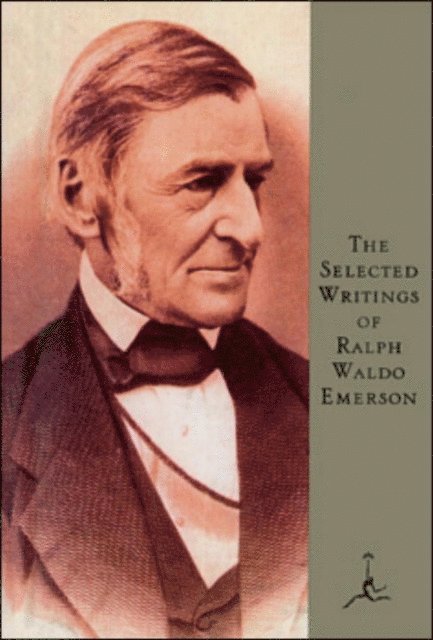 Ralph Waldo Emerson - Selected Writings of Ralph Waldo Emerson, E-bok