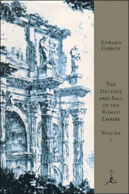 Edward Gibbon - Decline and Fall of the Roman Empire, Volume I, E-bok