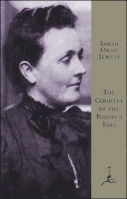 Sarah Orne Jewett - Country of the Pointed Firs and Other Stories, E-bok