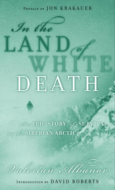 Valerian Albanov - In the Land of White Death, E-bok