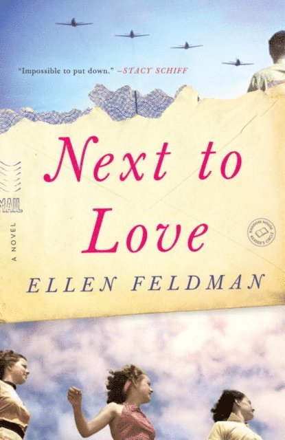 Ellen Feldman - Next to Love, E-bok