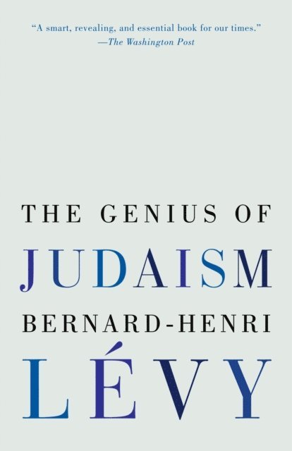 Bernard-Henri Levy - Genius of Judaism, E-bok