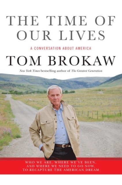 Tom Brokaw - Time of Our Lives, E-bok