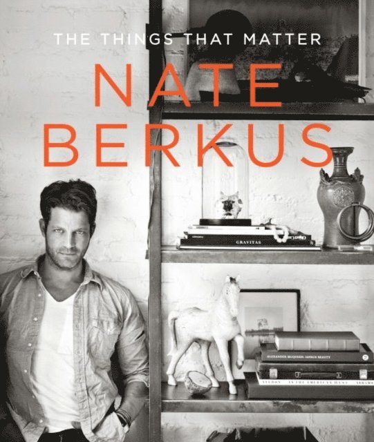 Nate Berkus - Things That Matter, E-bok. Tillgänglighet: Lägg i varukorg