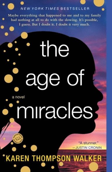 Karen Thompson Walker - Age of Miracles, E-bok