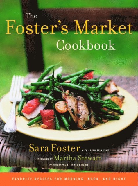 Sarah Belk King, Sara Foster - Foster's Market Cookbook, E-bok