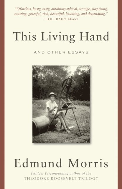 Edmund Morris - This Living Hand, E-bok