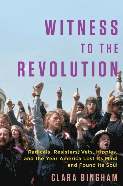 Clara Bingham - Witness to the Revolution, E-bok