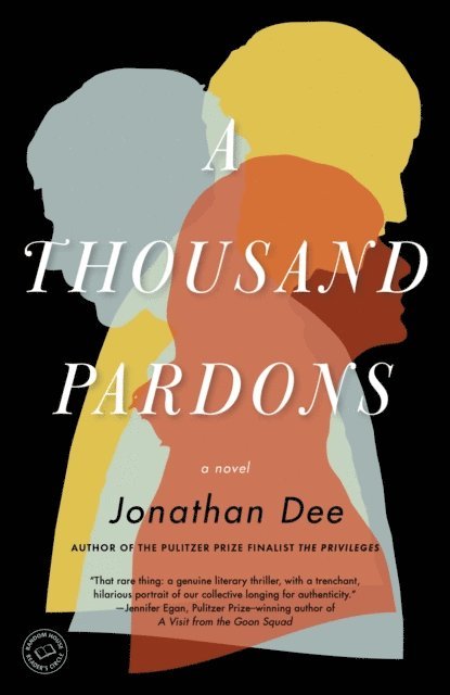 Jonathan Dee - Thousand Pardons, E-bok
