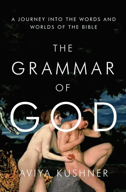 Aviya Kushner - Grammar of God, E-bok. Tillgänglighet: Lägg i varukorg