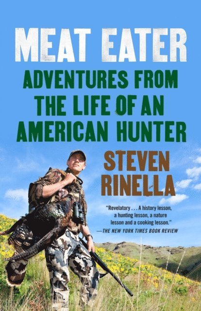 Steven Rinella - Meat Eater, E-bok