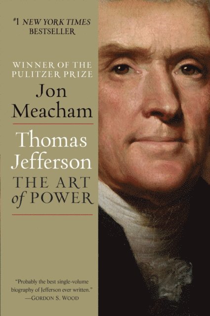 Jon Meacham - Thomas Jefferson: The Art of Power, E-bok