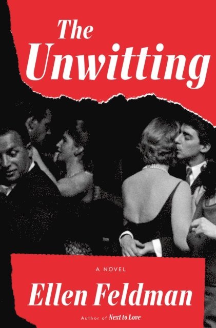 Ellen Feldman - Unwitting, E-bok