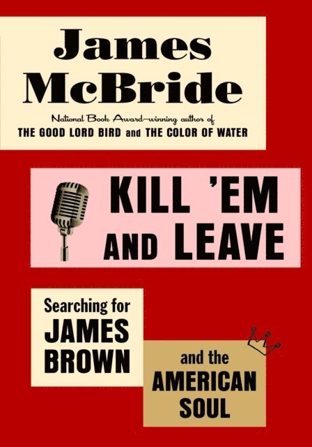 James McBride - Kill 'Em and Leave, E-bok