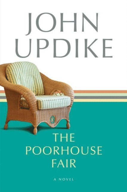 John Updike - Poorhouse Fair, E-bok