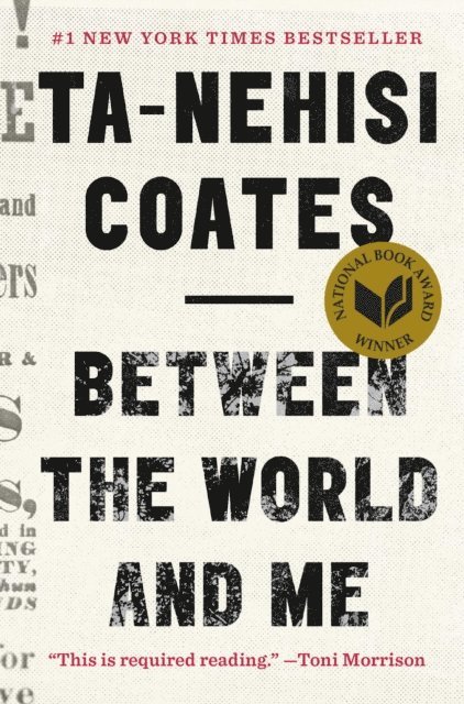 Ta-Nehisi Coates - Between the World and Me, E-bok