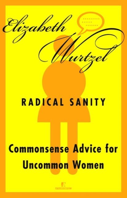 Elizabeth Wurtzel - Radical Sanity, E-bok. Tillgänglighet: Lägg i varukorg